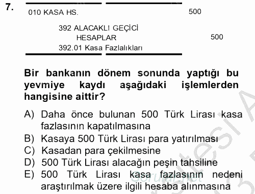 Banka Ve Sigorta Muhasebesi 2012 - 2013 Dönem Sonu Sınavı 7.Soru