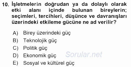 İşletmelerde Sosyal Sorumluluk Ve Etik 2017 - 2018 Dönem Sonu Sınavı 10.Soru