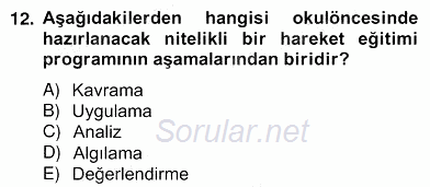 Okulöncesinde Beden Eğitimi Ve Oyun Öğretimi 2012 - 2013 Ara Sınavı 12.Soru