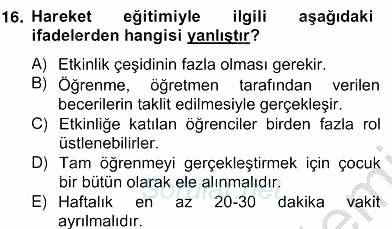 Okulöncesinde Beden Eğitimi Ve Oyun Öğretimi 2012 - 2013 Ara Sınavı 16.Soru