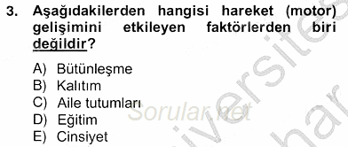 Okulöncesinde Beden Eğitimi Ve Oyun Öğretimi 2012 - 2013 Ara Sınavı 3.Soru