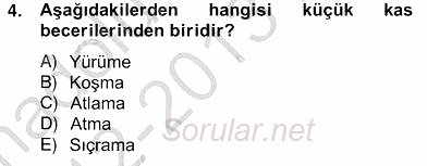 Okulöncesinde Beden Eğitimi Ve Oyun Öğretimi 2012 - 2013 Ara Sınavı 4.Soru