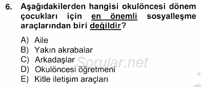 Okulöncesinde Beden Eğitimi Ve Oyun Öğretimi 2012 - 2013 Ara Sınavı 6.Soru