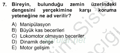 Okulöncesinde Beden Eğitimi Ve Oyun Öğretimi 2012 - 2013 Ara Sınavı 7.Soru