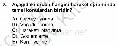 Okulöncesinde Beden Eğitimi Ve Oyun Öğretimi 2012 - 2013 Ara Sınavı 8.Soru