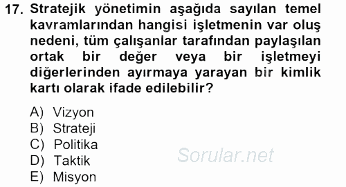 Kalite Yönetim Sistemleri 2014 - 2015 Tek Ders Sınavı 17.Soru