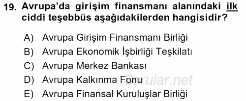 Girişim Finansmanı 2017 - 2018 3 Ders Sınavı 19.Soru