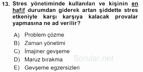 Çatışma ve Stres Yönetimi 2 2017 - 2018 3 Ders Sınavı 13.Soru