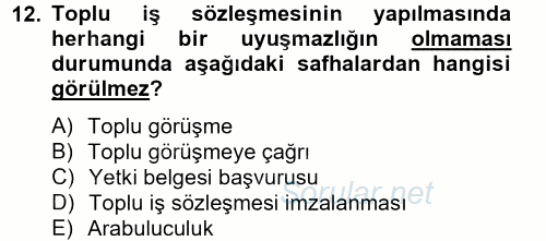 İş Ve Sosyal Güvenlik Hukuku 2012 - 2013 Dönem Sonu Sınavı 12.Soru