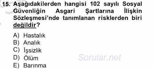 İş Ve Sosyal Güvenlik Hukuku 2012 - 2013 Dönem Sonu Sınavı 15.Soru