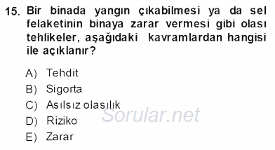 Emlak Yönetimi ve Pazarlaması 2013 - 2014 Dönem Sonu Sınavı 15.Soru