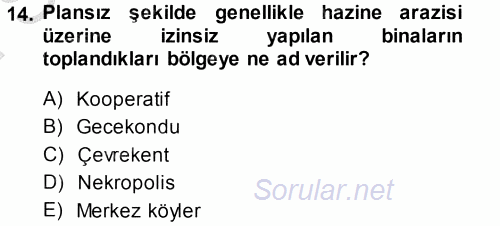 Kentleşme ve Konut Politikaları 2014 - 2015 Dönem Sonu Sınavı 14.Soru