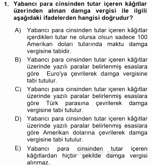 Damga Vergisi Ve Harçlar Bilgisi 2017 - 2018 Dönem Sonu Sınavı 1.Soru