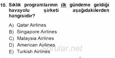 Çağrı Merkezinde Müşteri İlişkileri Yönetimi 2014 - 2015 Dönem Sonu Sınavı 10.Soru