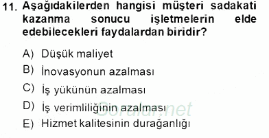 Çağrı Merkezinde Müşteri İlişkileri Yönetimi 2014 - 2015 Dönem Sonu Sınavı 11.Soru