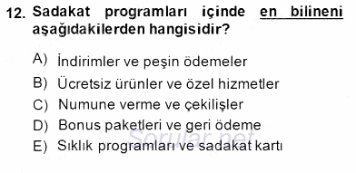 Çağrı Merkezinde Müşteri İlişkileri Yönetimi 2014 - 2015 Dönem Sonu Sınavı 12.Soru
