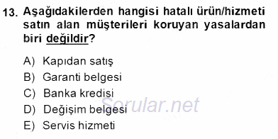 Çağrı Merkezinde Müşteri İlişkileri Yönetimi 2014 - 2015 Dönem Sonu Sınavı 13.Soru