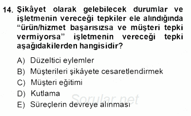 Çağrı Merkezinde Müşteri İlişkileri Yönetimi 2014 - 2015 Dönem Sonu Sınavı 14.Soru