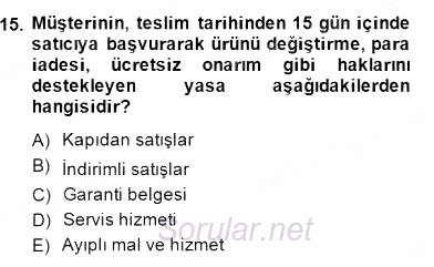 Çağrı Merkezinde Müşteri İlişkileri Yönetimi 2014 - 2015 Dönem Sonu Sınavı 15.Soru