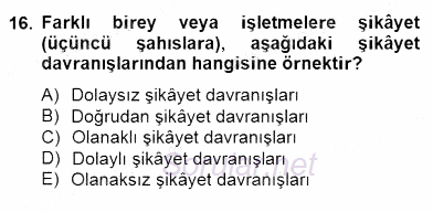 Çağrı Merkezinde Müşteri İlişkileri Yönetimi 2014 - 2015 Dönem Sonu Sınavı 16.Soru