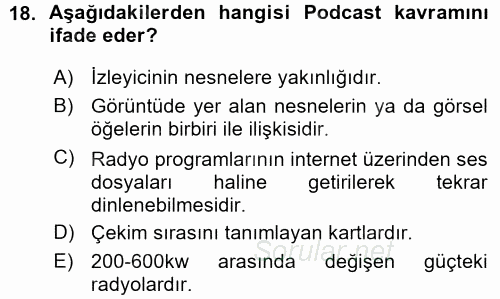 Radyo ve Televizyon Programcılığının Temel Kavramları 2015 - 2016 Ara Sınavı 18.Soru