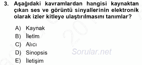 Radyo ve Televizyon Programcılığının Temel Kavramları 2015 - 2016 Ara Sınavı 3.Soru