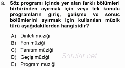 Radyo ve Televizyon Programcılığının Temel Kavramları 2015 - 2016 Ara Sınavı 8.Soru