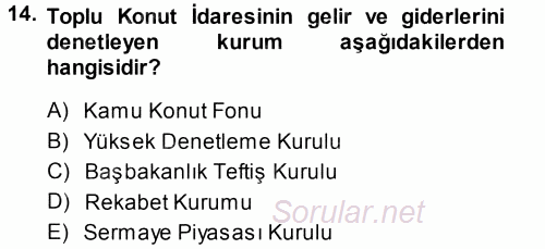 Kentleşme ve Konut Politikaları 2014 - 2015 Tek Ders Sınavı 14.Soru