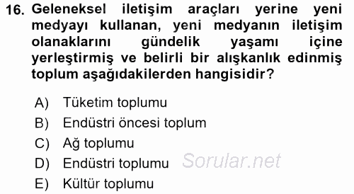 Küreselleşme ve Kültürlerarası İletişim 2015 - 2016 Tek Ders Sınavı 16.Soru