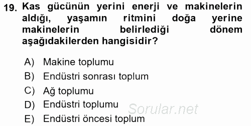 Küreselleşme ve Kültürlerarası İletişim 2015 - 2016 Tek Ders Sınavı 19.Soru