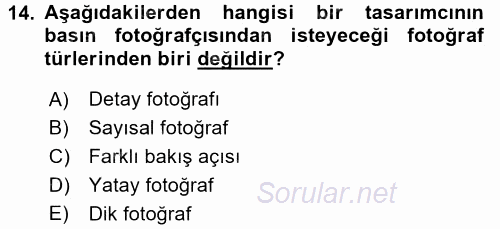 Basın Fotoğrafçılığı 2017 - 2018 Ara Sınavı 14.Soru