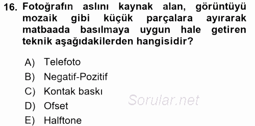 Basın Fotoğrafçılığı 2017 - 2018 Ara Sınavı 16.Soru