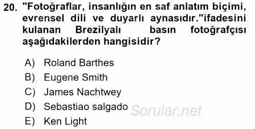 Basın Fotoğrafçılığı 2017 - 2018 Ara Sınavı 20.Soru