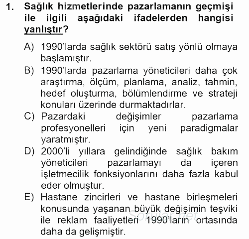 Sağlık Hizmetleri Pazarlaması 2012 - 2013 Ara Sınavı 1.Soru