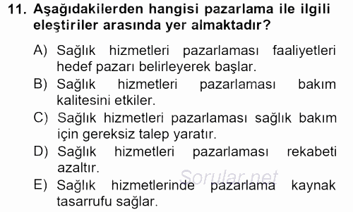 Sağlık Hizmetleri Pazarlaması 2012 - 2013 Ara Sınavı 11.Soru