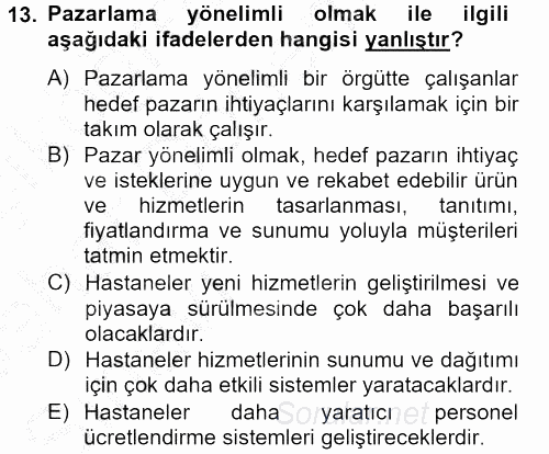 Sağlık Hizmetleri Pazarlaması 2012 - 2013 Ara Sınavı 13.Soru