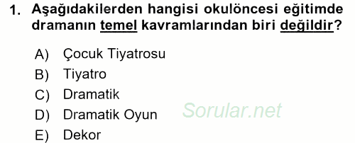 Okulöncesinde Drama 2016 - 2017 Ara Sınavı 1.Soru
