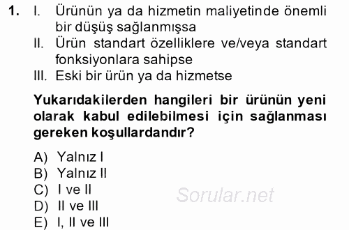 Yenilik Yönetimi 2014 - 2015 Ara Sınavı 1.Soru