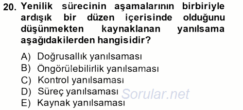 Yenilik Yönetimi 2014 - 2015 Ara Sınavı 20.Soru