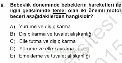 Erken Çocukluk Döneminde Gelişim 1 2014 - 2015 Dönem Sonu Sınavı 8.Soru