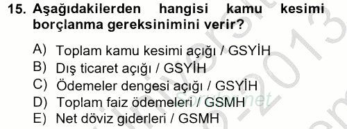Ekonominin Güncel Sorunları 2012 - 2013 Dönem Sonu Sınavı 15.Soru