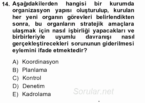 Sağlık Kurumları Yönetimi 2 2014 - 2015 Dönem Sonu Sınavı 14.Soru