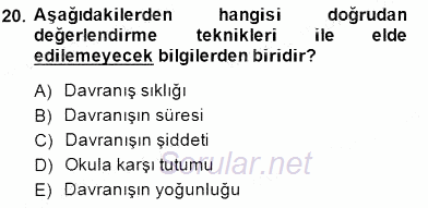 Davranış Ve Öğrenme Sorunu Olan Çocukların Eğitimi 2014 - 2015 Ara Sınavı 20.Soru