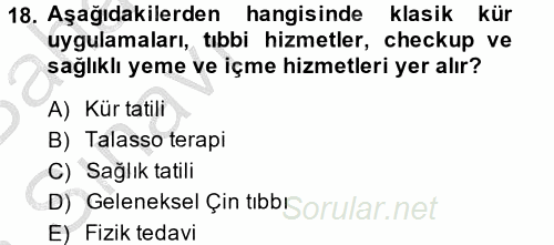 Termal ve Spa Hizmetleri 2014 - 2015 Ara Sınavı 18.Soru