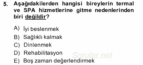 Termal ve Spa Hizmetleri 2014 - 2015 Ara Sınavı 5.Soru