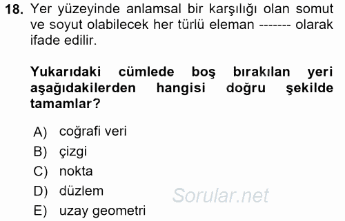 Coğrafi Bilgi Sistemleri İçin Temel Geometri 2017 - 2018 Ara Sınavı 18.Soru