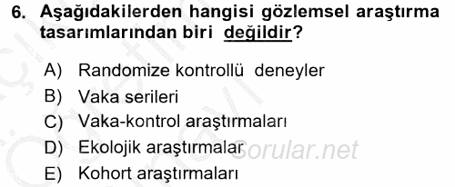 Sağlık Hizmetlerinde Araştırma Ve Değerlendirme 2016 - 2017 3 Ders Sınavı 6.Soru