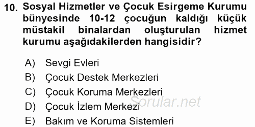 Anne Baba Eğitimi Ve Danışmanlık Hizmetleri 2016 - 2017 Dönem Sonu Sınavı 10.Soru