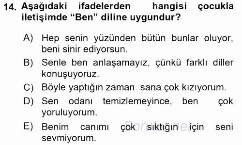 Anne Baba Eğitimi Ve Danışmanlık Hizmetleri 2016 - 2017 Dönem Sonu Sınavı 14.Soru