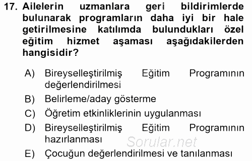 Anne Baba Eğitimi Ve Danışmanlık Hizmetleri 2016 - 2017 Dönem Sonu Sınavı 17.Soru